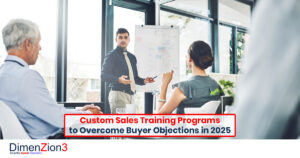 Custom Sales Training Programs to Overcome Buyer Objections in 2025