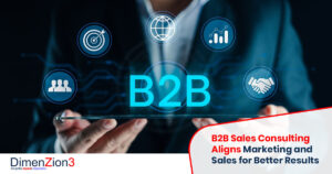 How B2B Sales Consulting Aligns Marketing and Sales for Better Results