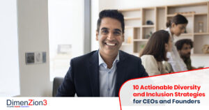 10 Actionable Diversity and Inclusion Strategies for CEOs and Founders